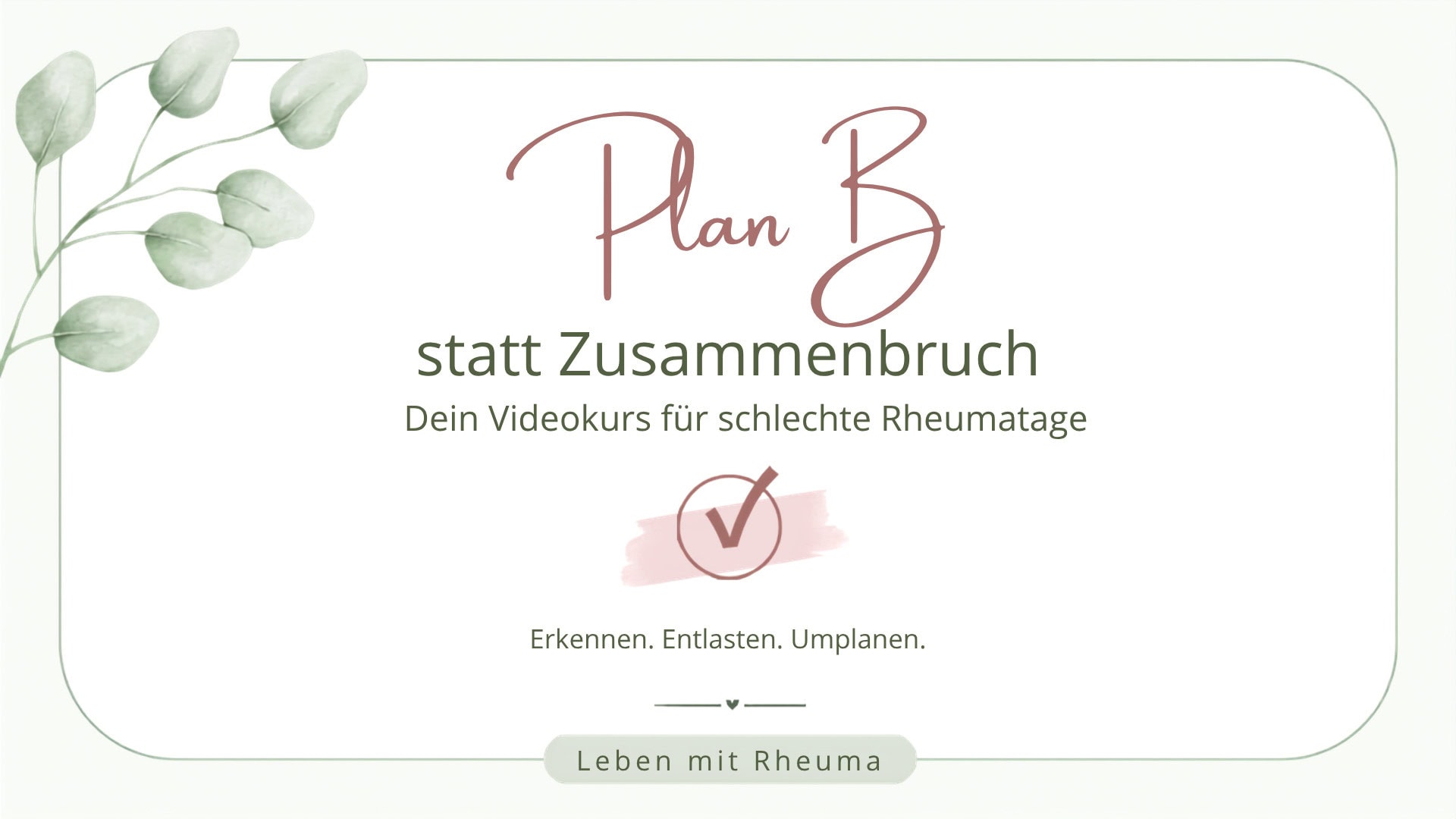 Plan B statt Zusammenbruch Mini-Videokurs